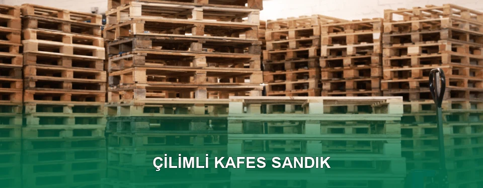 Çilimli Kafes Sandık İmalatı Çilimli Kafes Sandık İmalatı