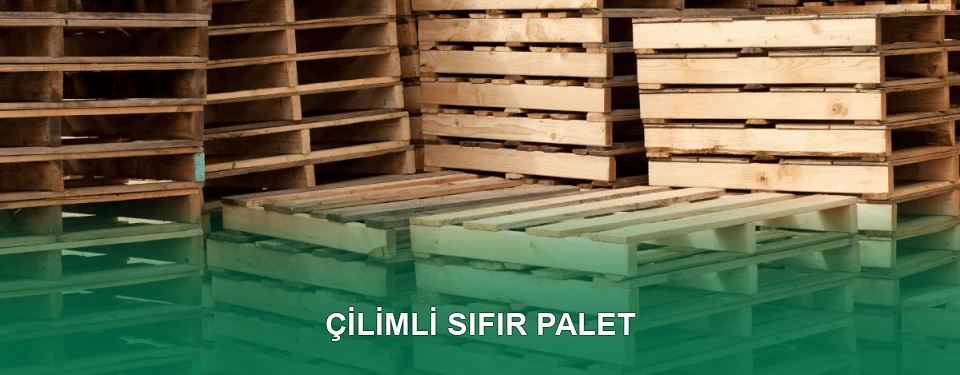 Çilimli Sıfır Palet Satışı
